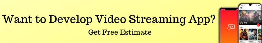 Want to Develop Video Streaming App
