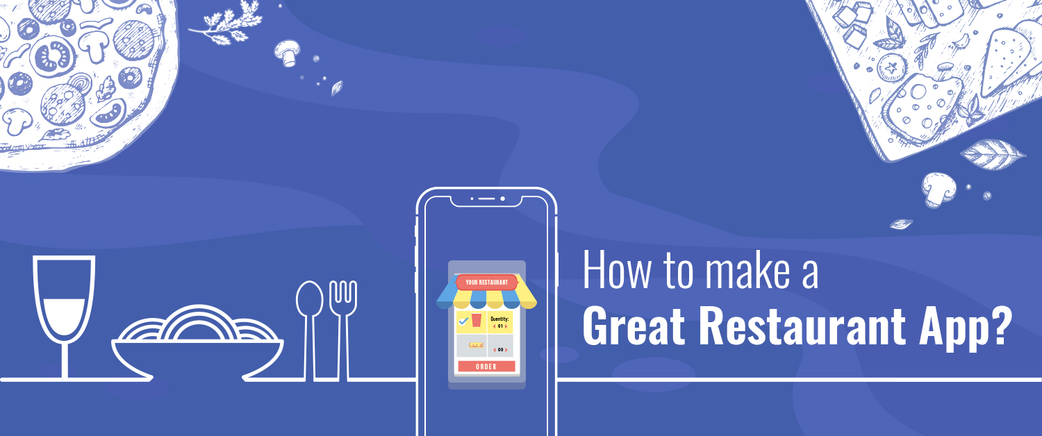 How to make a great restaurant app? | Restaurant App Development