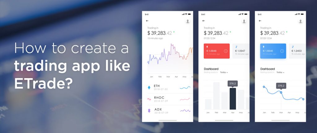 How to create a trading mobile app like E-Trade?