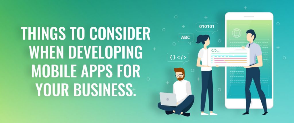 Things to consider when developing mobile apps for your business