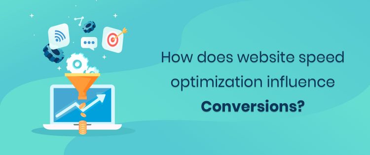How does website speed optimization influence conversions?