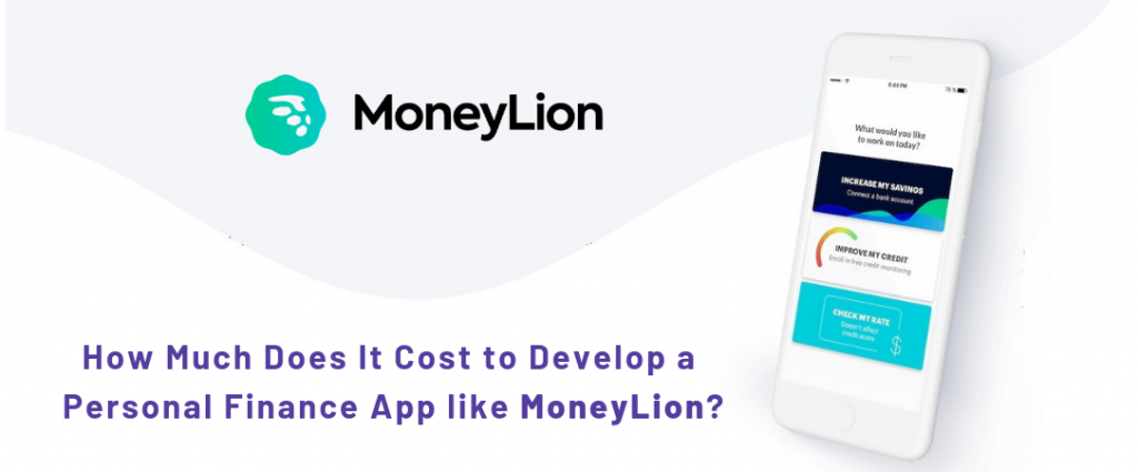 How much does it cost to develop a personal finance app like MoneyLion?