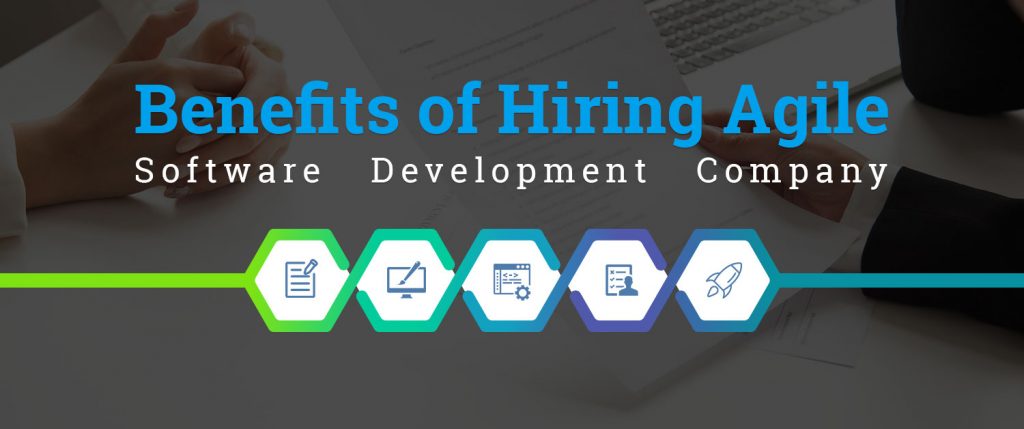 Benefits of Hiring Agile Software Development Company