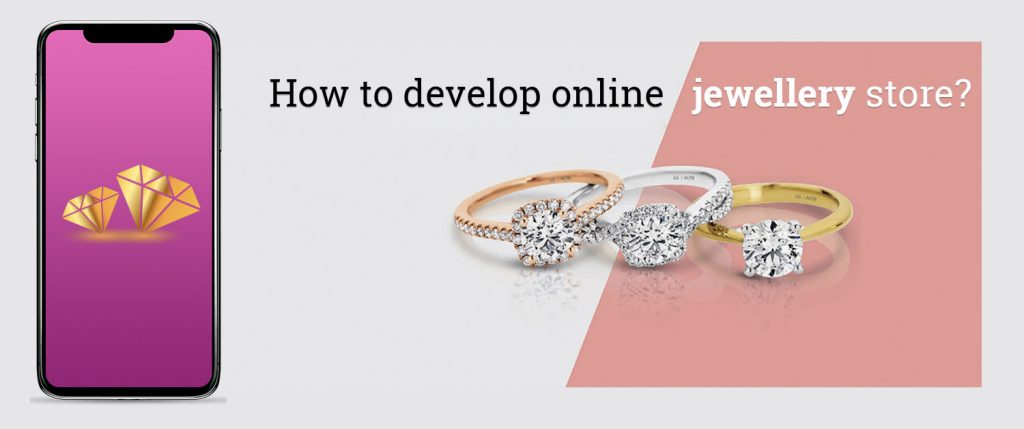 How to develop online jewellery store?