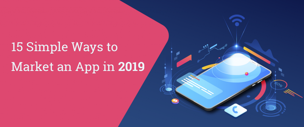 15 Simple Ways to Market an App in 2019
