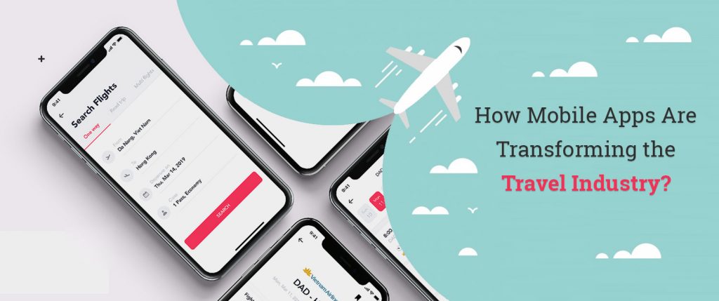 How Mobile Apps Are Transforming the Travel Industry