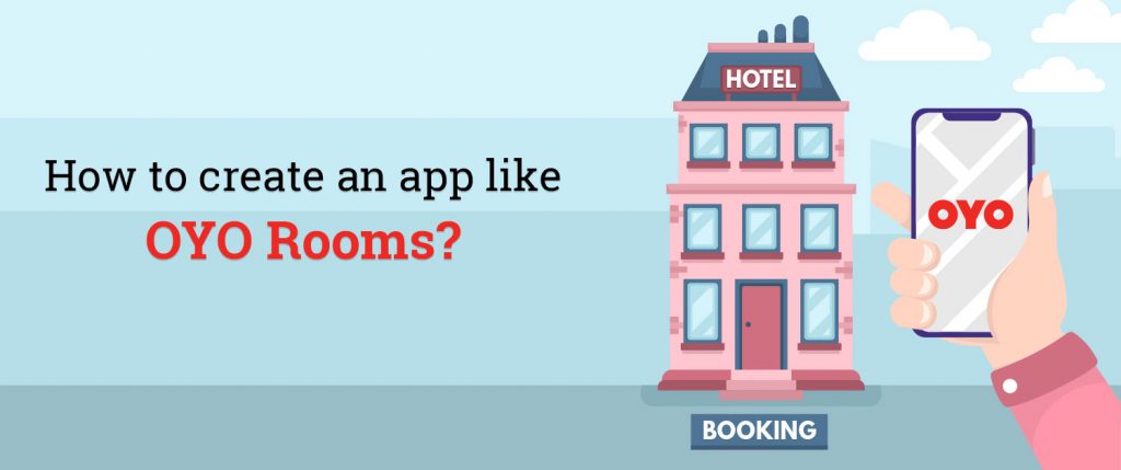 how to create an app like OYO rooms