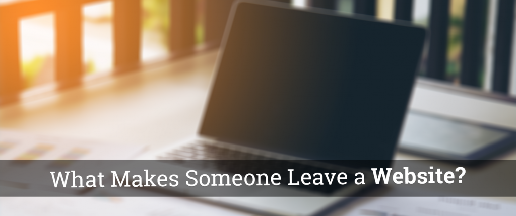 What Makes Someone Leave a Website