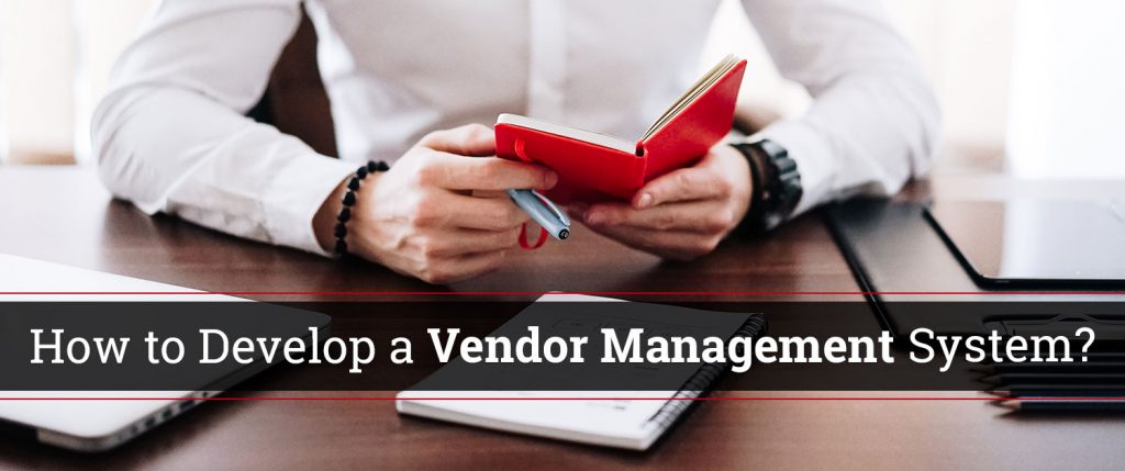 How to develop a vendor management system?