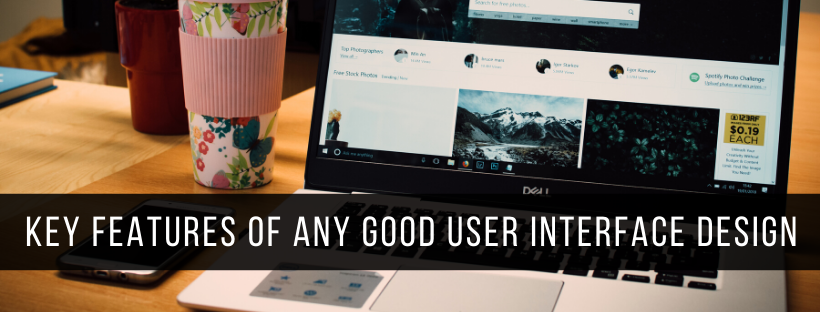 Key features of any good User Interface design | Web App Development