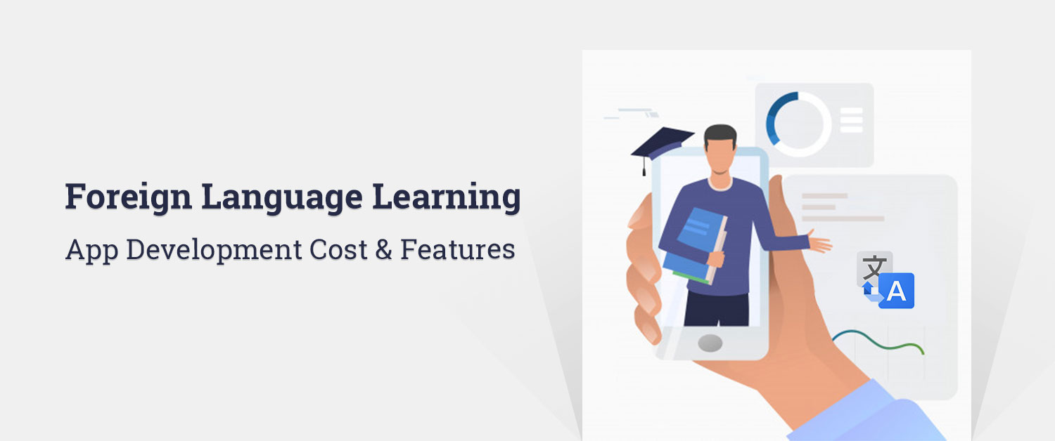 Foreign Language Learning App Development Cost & Features