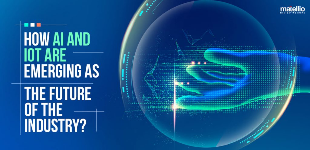 How-AI-and-IoT-are-Emerging-as-the-Future-of-the-Industry