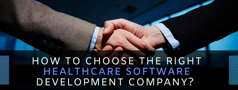 How to Choose the Right Healthcare Software Development Company