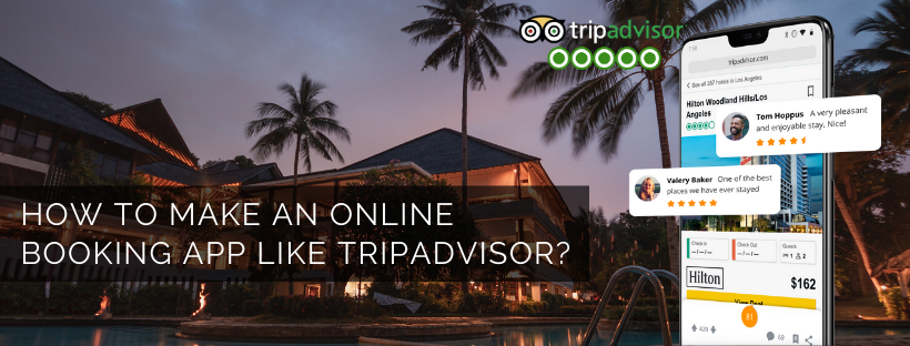 How to Make an Online Booking App Like Tripadvisor