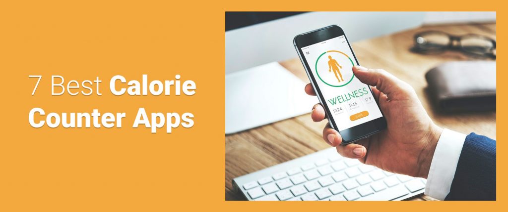 7 Best Calorie Counter Apps