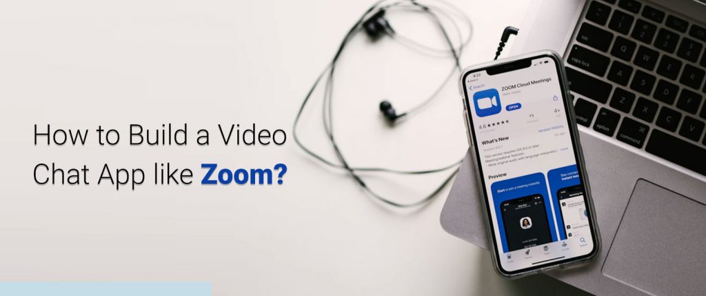 How to Build a Video Chat App like Zoom