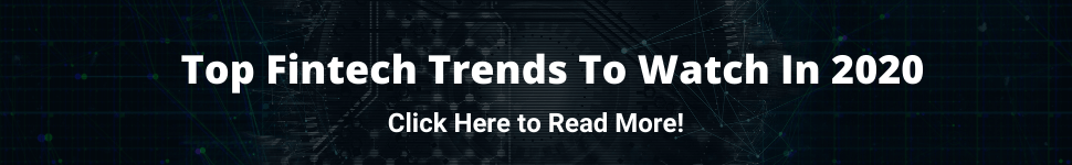 Top Fintech Trends To Watch In 2020