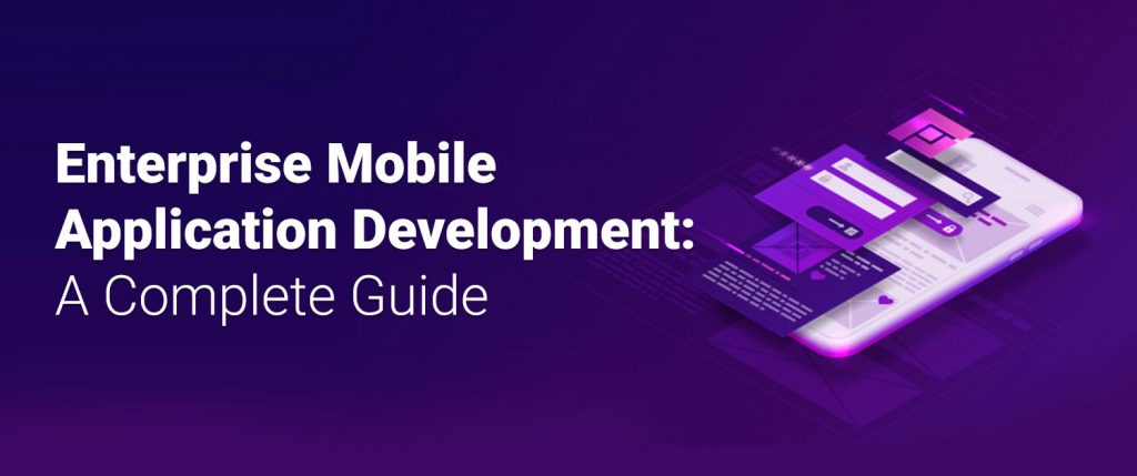 Enterprise Mobile Application Development