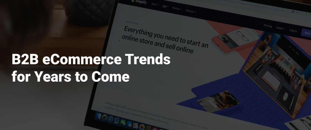 B2B eCommerce trends
