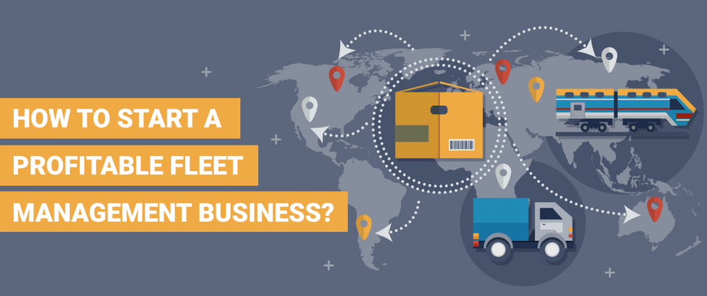 How to Start a Profitable Fleet Management Business?