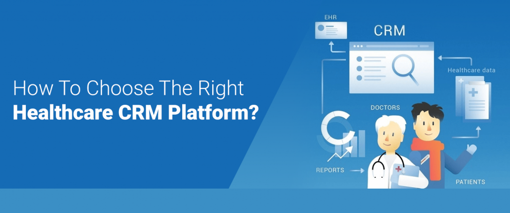 how-to-choose-right-healthcare-crm