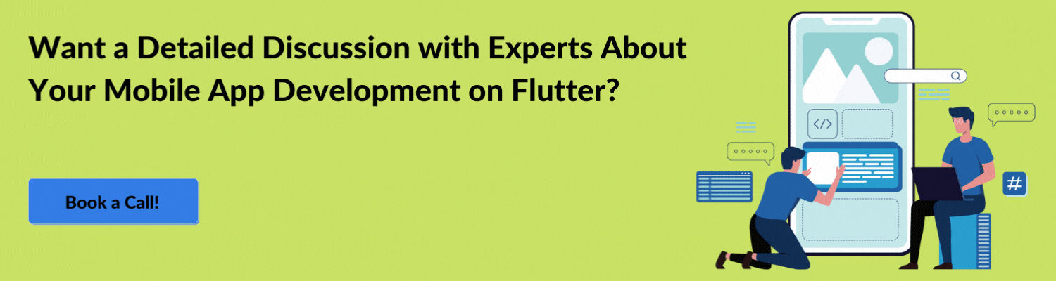 Want a Detailed Discussion with Experts About Your Mobile App Development on Flutter (