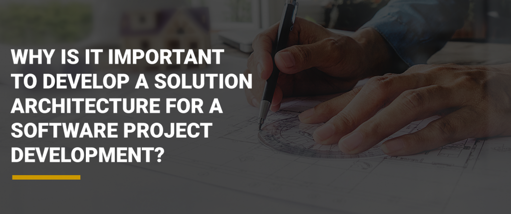 Solution architecture for a software project development