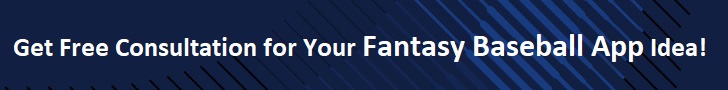 Get Free Consultation for Your Fantasy Baseball App Idea!