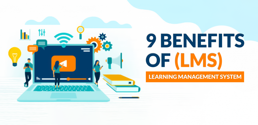 9 Benefits of Learning Management System