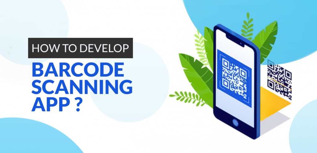 Develop Barcode scanning app