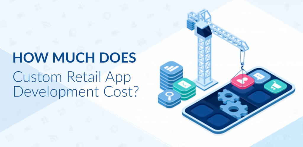 Retail App Development Cost