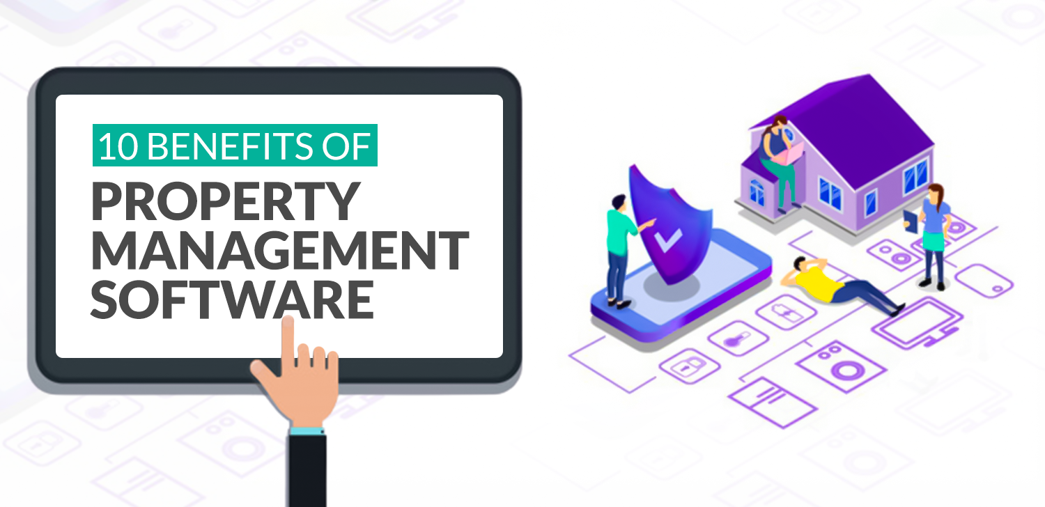 Top 10 Benefits of using Property Management Software - Matellio Inc