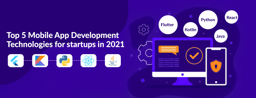 Top-5-Mobile-App-Development-Technologies-for-startups-in-2021