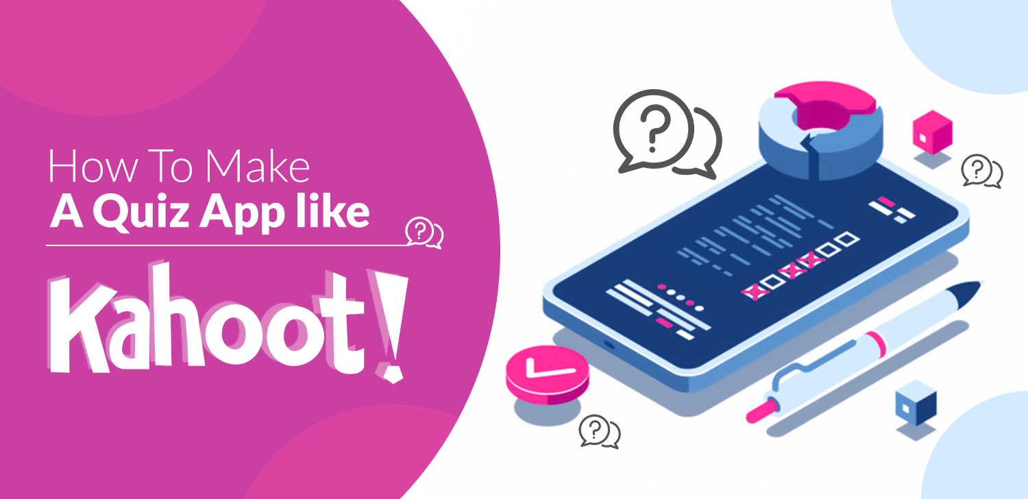 How to Make a Quiz App Like Kahoot? - Matellio Inc