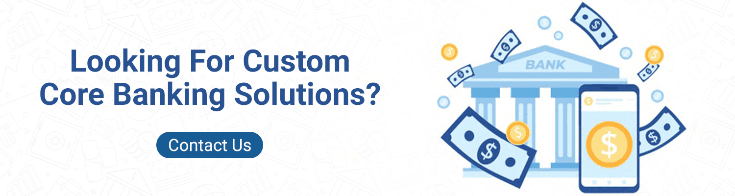 Looking-For-Custom-Core-Banking-Software-Solutions