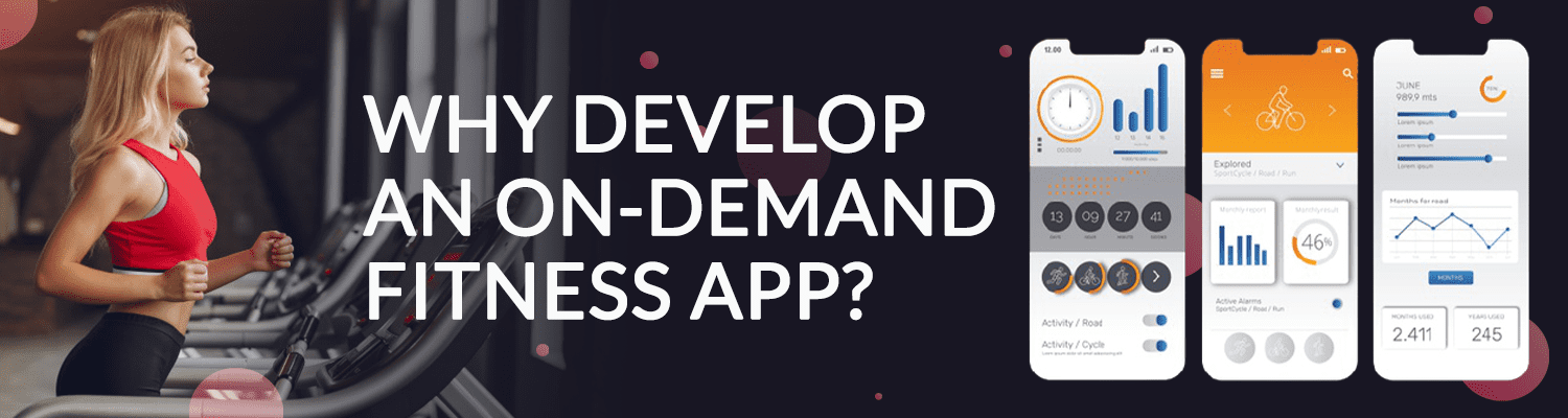 Why develop an on demand fitness app