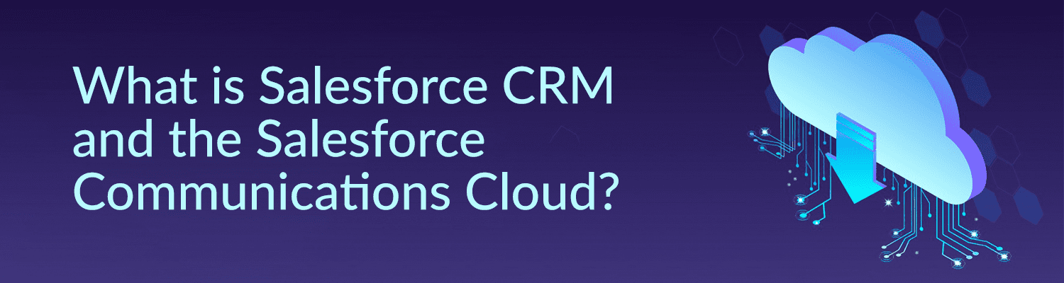 Salesforce Communication Cloud