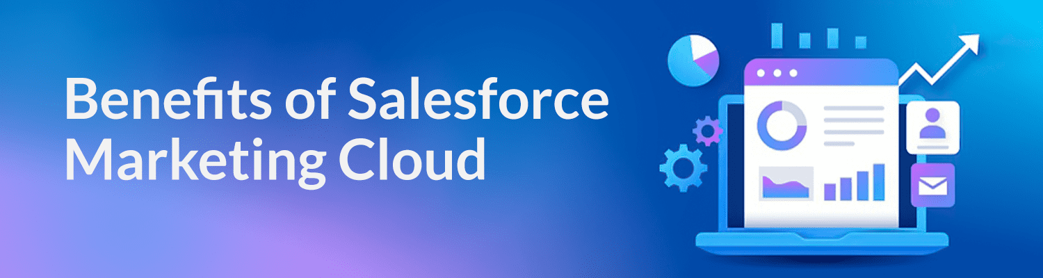 Benefits Salesforce Marketing Cloud