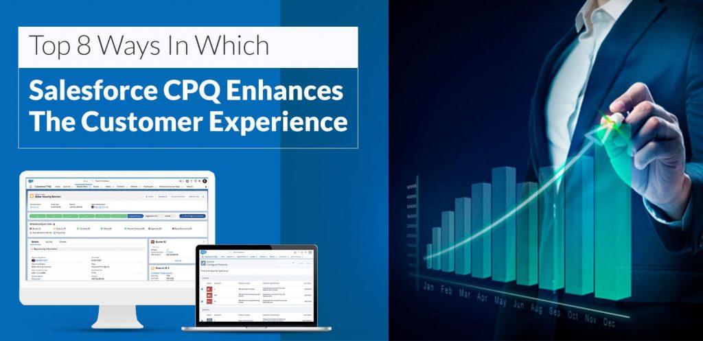 Top-8-Ways-In-Which-Salesforce-CPQ-Enhances-The-Customer-Experience