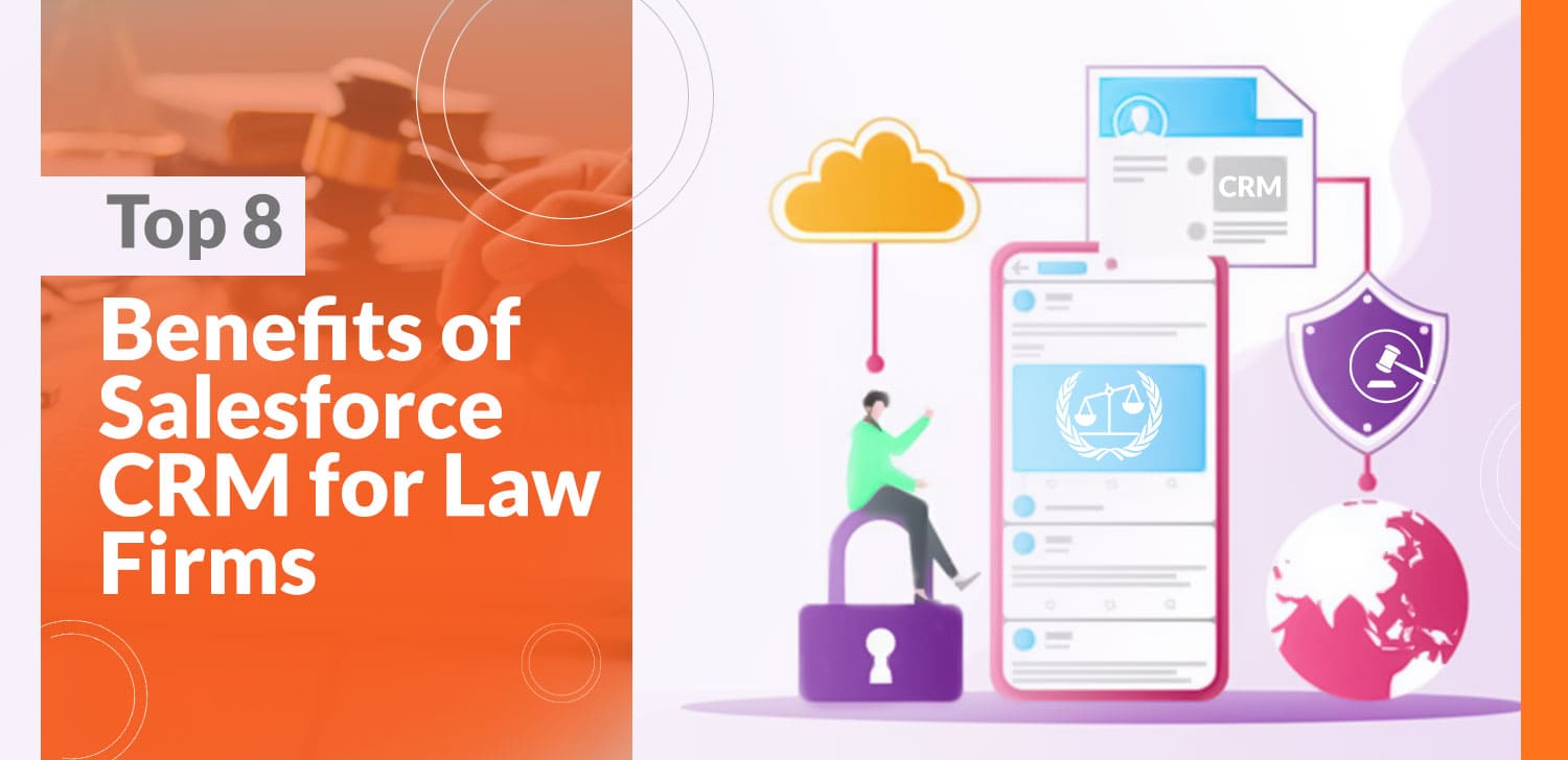Top 8 Benefits Of Salesforce CRM For Law Firms Matellio Inc