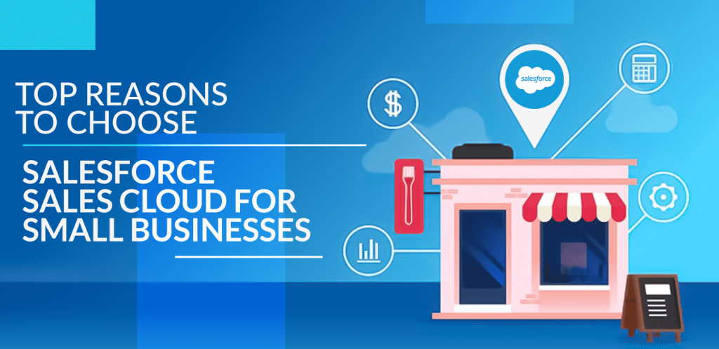 Top-reasons-to-choose-Salesforce-Sales-Cloud-for-Small-Businesses