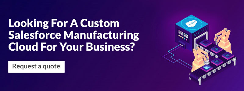 Looking-For-A-Custom-Salesforce-Manufacturing-Cloud-For-Your-Business
