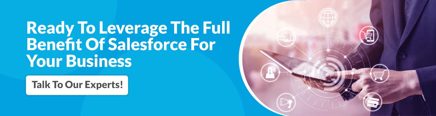 Ready-To-Leverage-The-Full-Benefit-Of-Salesforce-For-Your-Business