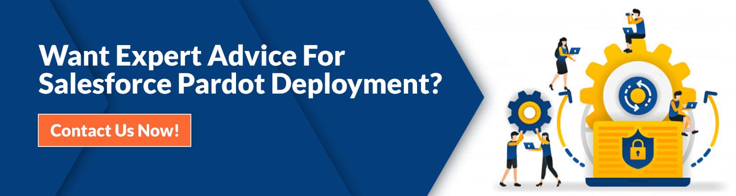 Want-Expert-Advice-For-Salesforce-Pardot-Deployment
