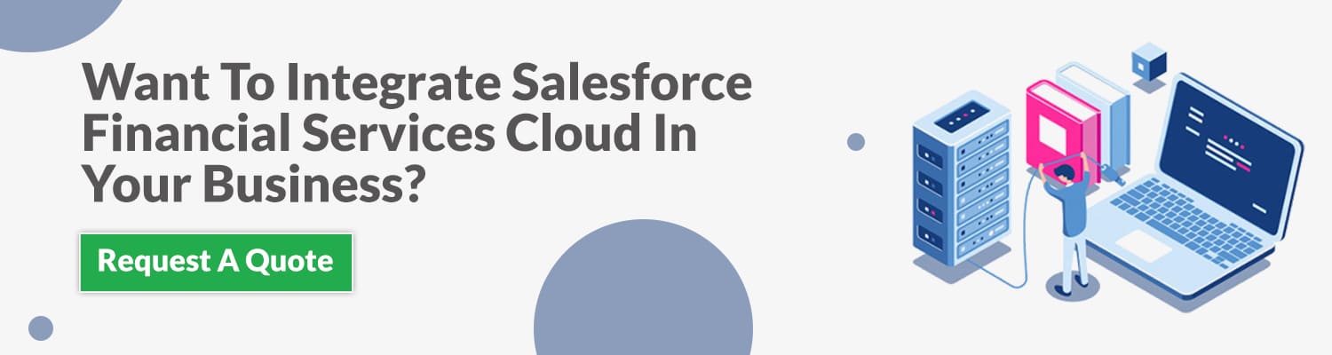 Want-To-Integrate-Salesforce-Financial-Services-Cloud-In-Your-Business