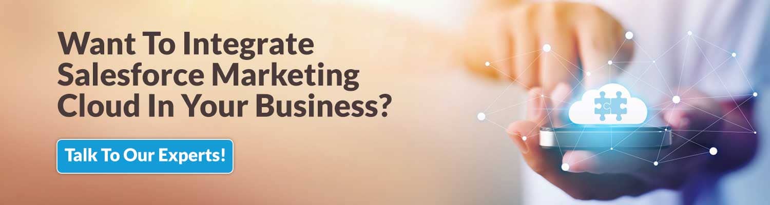 Want-To-Integrate-Salesforce-Marketing-Cloud-In-Your-Business