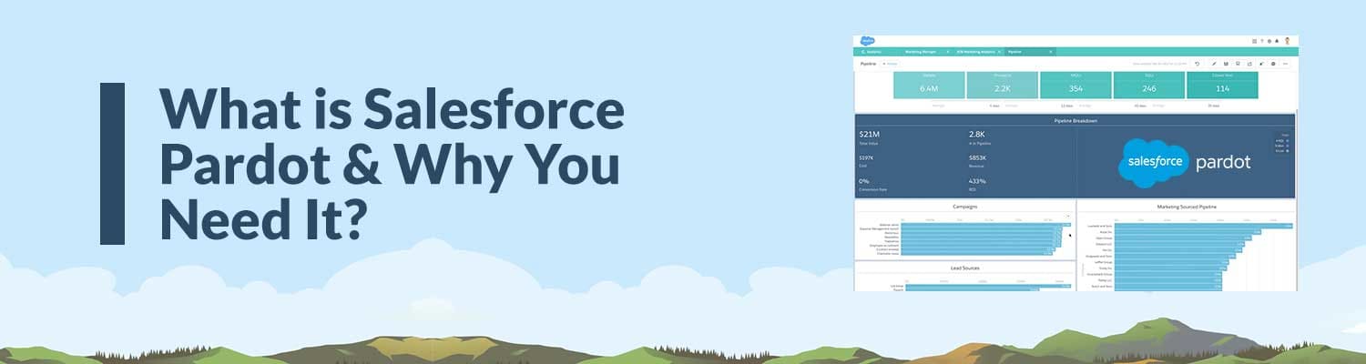 What Is Salesforce Pardot & Why You Need It