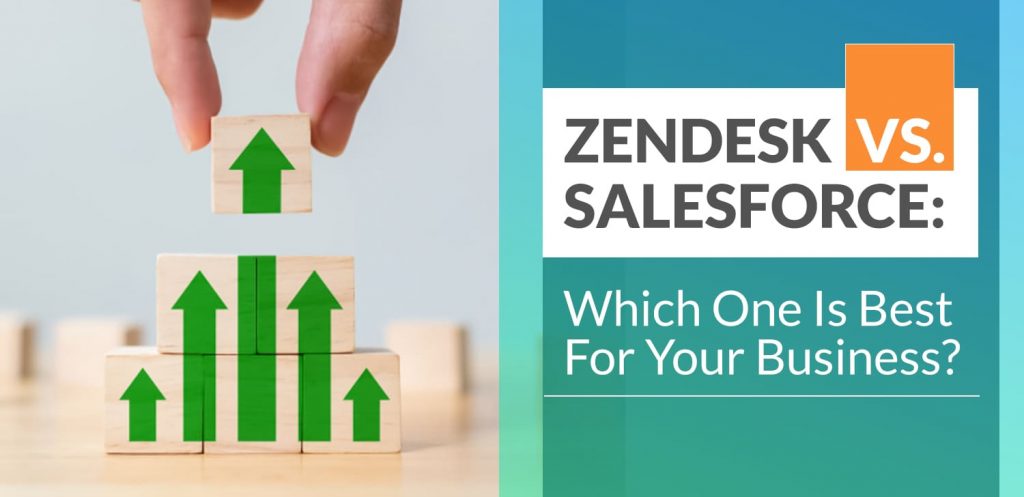 Zendesk-vs.-Salesforce-Which-One-Is-Best-For-Your-Business