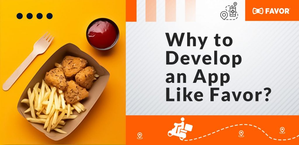 Why to Develop an App Like Favor