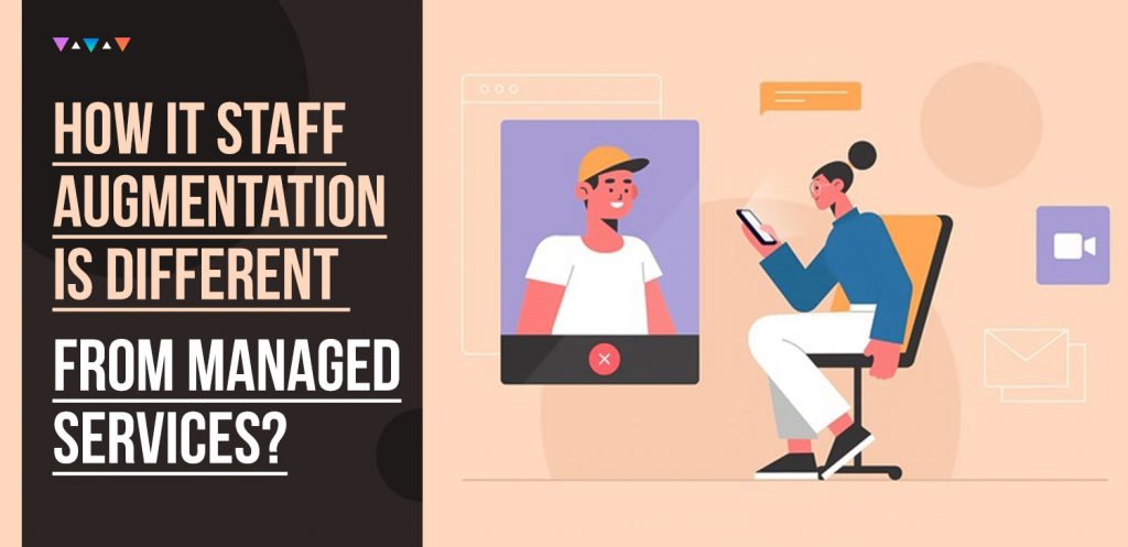 How-IT-Staff-Augmentation-is-Different-from-Managed-Services